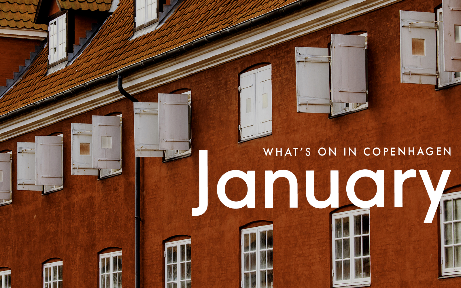 What's On In Copenhagen: January 2022