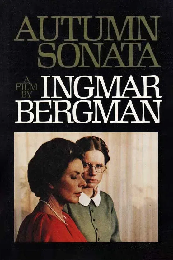 Autumn sonata starring Ingrid Bergman.